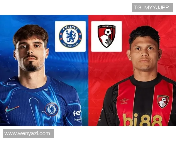 伯恩茅斯对阵切尔西精彩视频回顾与比赛分析分享